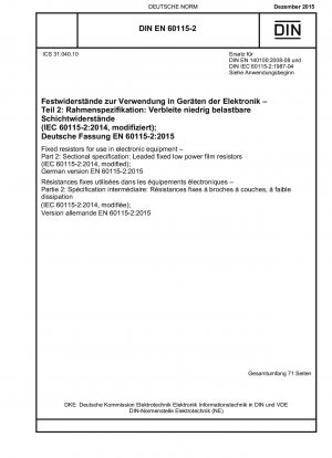 Festwiderstände zur Verwendung in elektronischen Geräten - Teil 2: Rahmenspezifikation: Bedrahtete Festwiderstände mit geringer Leistung (IEC 60115-2:2014, modifiziert); Deutsche Fassung EN 60115-2:2015 / Hinweis: DIN EN 140100 (2008-08) und DIN IEC 60115-2 (1987-04) bleiben gültig...