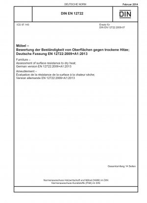 Möbel - Beurteilung der Oberflächenbeständigkeit gegenüber trockener Hitze; Deutsche Fassung EN 12722:2009+A1:2013