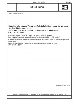 Charakterisierung der Fahrbahntextur mithilfe von Oberflächenprofilen – Teil 3: Spezifikationen und Klassifizierung von Profilometern (ISO 13473-3:2002)
