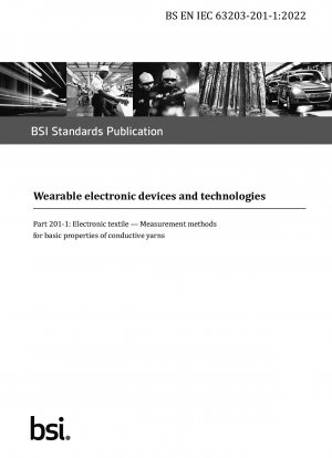 Tragbare elektronische Geräte und Technologien – Elektronische Textilien. Messmethoden für grundlegende Eigenschaften leitfähiger Garne