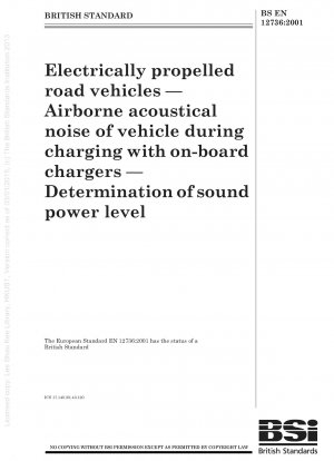 Elektrisch angetriebene Straßenfahrzeuge – Luftschallgeräusche des Fahrzeugs beim Laden mit Bordladegeräten – Bestimmung des Schallleistungspegels