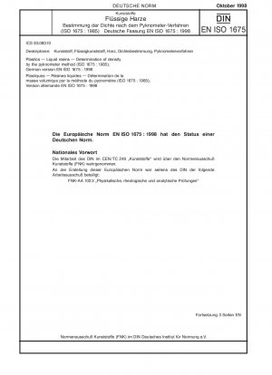 Kunststoffe – Flüssigharze – Bestimmung der Dichte nach dem Pyknometerverfahren (ISO 1675:1985); Deutsche Fassung EN ISO 1675:1998