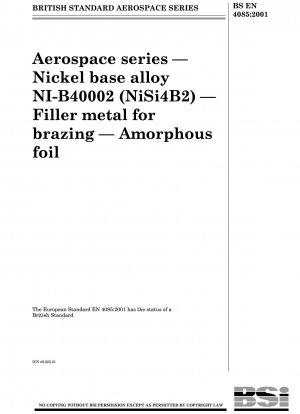 Luft- und Raumfahrt - Nickelbasislegierung NI-B40002 (NiSi4B2) - Zusatzmetall zum Hartlöten - Amorphe Folie