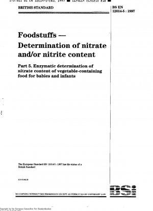 Lebensmittel - Bestimmung des Nitrat- und/oder Nitritgehalts - Teil 5: Enzymatische Bestimmung des Nitratgehalts pflanzlicher Lebensmittel für Babys und Kleinkinder