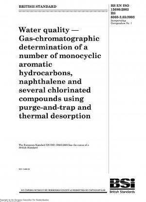 Wasserqualität – Gaschromatographische Bestimmung einer Reihe monozyklischer aromatischer Kohlenwasserstoffe, Naphthalin und mehrerer chlorierter Verbindungen mittels Purge-and-Trap und Thermodesorption ISO 15680:2003