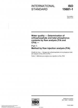 Wasserqualität – Bestimmung des Orthophosphat- und Gesamtphosphorgehalts mittels Fließanalyse (FIA und CFA) – Teil 1: Methode mittels Fließinjektionsanalyse (FIA)