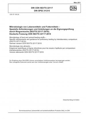 Mikrobiologie von Lebensmitteln und Futtermitteln – Spezifische Anforderungen und Leitlinien für Eignungsprüfungen durch Ringversuche (ISO/TS 22117:2010); Deutsche Fassung CEN ISO/TS 22117:2010
