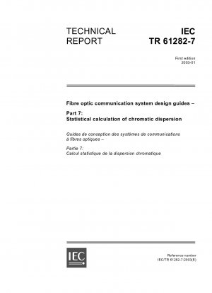 Designleitfäden für Glasfaserkommunikationssysteme – Teil 7: Statistische Berechnung der chromatischen Dispersion