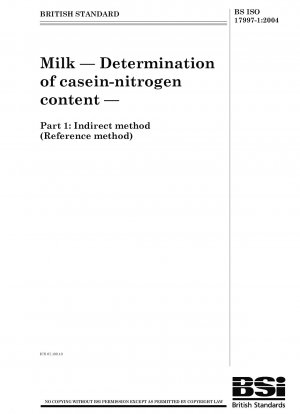 Milch. Bestimmung des Casein-Stickstoffgehalts – Indirekte Methode (Referenzmethode)
