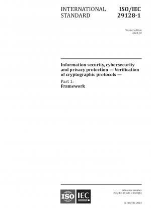 Informationssicherheit, Cybersicherheit und Schutz der Privatsphäre – Überprüfung kryptografischer Protokolle – Teil 1: Rahmenwerk