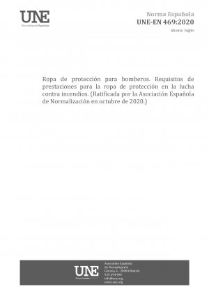Schutzkleidung für Feuerwehrleute – Leistungsanforderungen an Schutzkleidung für Brandbekämpfungsaktivitäten (Gebilligt von der Asociación Española de Normalización im Oktober 2020.)