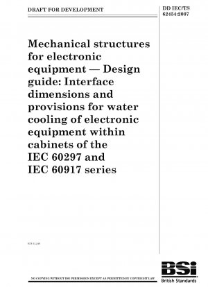 Mechanische Strukturen für elektronische Geräte. Design-Leitfaden. Schnittstellenabmessungen und Bestimmungen für die Wasserkühlung elektronischer Geräte in Schränken der Serien IEC 60297 und IEC 60917