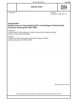 Düngemittel - Bestimmung des Gesamtstickstoffs in nitrathaltigem Kalkstickstoff; Deutsche Fassung EN 15561:2009 / Hinweis: Wird durch DIN EN 15561 (2021-12) ersetzt.
