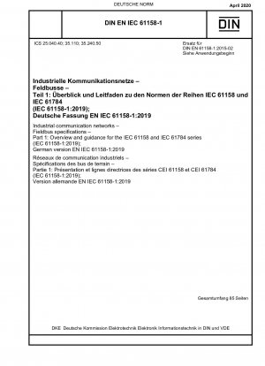 Industrielle Kommunikationsnetze – Feldbusse – Teil 1: Übersicht und Richtlinien für die Normen der Reihen IEC 61158 und IEC 61784