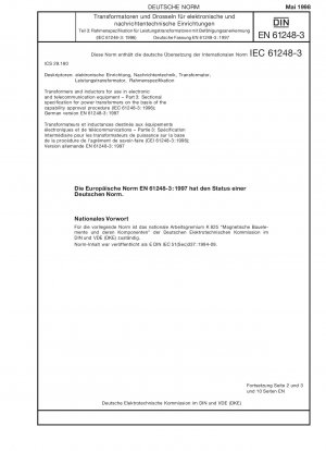 Transformatoren und Induktoren zur Verwendung in elektronischen Geräten und Telekommunikationsgeräten - Teil 3: Rahmenspezifikation für Leistungstransformatoren auf der Grundlage des Fähigkeitszulassungsverfahrens (IEC 61248-3:1996); Deutsche Fassung EN 61248-3:1997