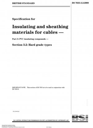 Spezifikation für Isolier- und Mantelmaterialien für Kabel - PVC-Isoliermassen - Harte Typen - Harte Typen