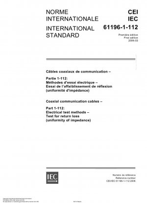 Koaxiale Kommunikationskabel – Teil 1-112: Elektrische Prüfverfahren – Prüfung auf Rückflussdämpfung (Gleichmäßigkeit der Impedanz)