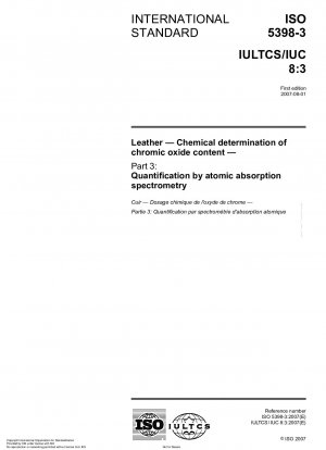 Leder – Chemische Bestimmung des Chromoxidgehalts – Teil 3: Quantifizierung durch Atomabsorptionsspektrometrie