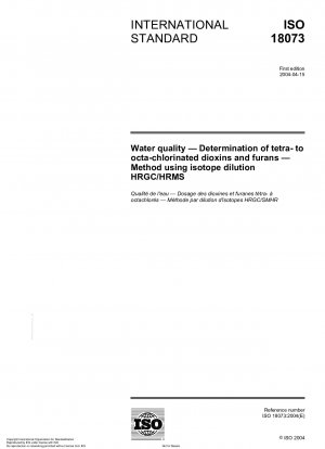 Wasserqualität – Bestimmung von tetra- bis oktachlorierten Dioxinen und Furanen – Methode mittels Isotopenverdünnung HRGC/HRMS