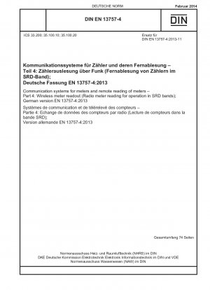 Kommunikationssysteme für Zähler und Fernauslesung von Zählern – Teil 4: Drahtlose Zählerauslesung (Funkzählerablesung für den Betrieb in SRD-Bändern); Deutsche Fassung EN 13757-4:2013