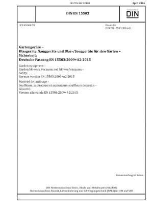 Gartengeräte - Gartengebläse, -sauger und -gebläse/-sauger - Sicherheit; Deutsche Fassung EN 15503:2009+A2:2015