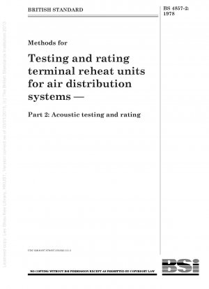 Methoden zur Prüfung und Bewertung von Nachheizgeräten für Luftverteilungssysteme – Teil 2: Akustische Prüfung und Bewertung