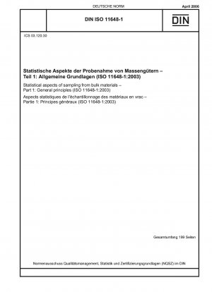 Statistische Aspekte der Probenahme aus Schüttgütern – Teil 1: Allgemeine Grundsätze (ISO 11648-1:2003)