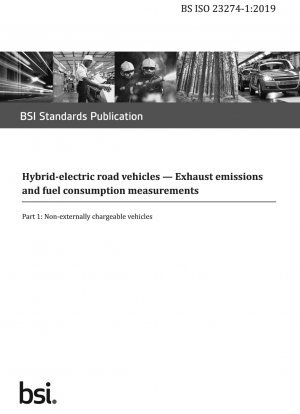 Hybrid-elektrische Straßenfahrzeuge. Abgasemissions- und Kraftstoffverbrauchsmessungen – Nicht extern aufladbare Fahrzeuge