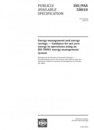 Energiemanagement und Energieeinsparungen – Leitlinien für Netto-Nullenergie in Betrieben unter Verwendung eines ISO 50001-Energiemanagementsystems