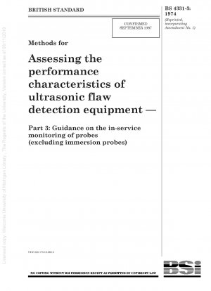Methoden zur Bewertung der Leistungsmerkmale von Ultraschall-Fehlerprüfgeräten – Teil 3: Leitlinien zur Überwachung von Sonden im laufenden Betrieb (ausgenommen Tauchsonden)