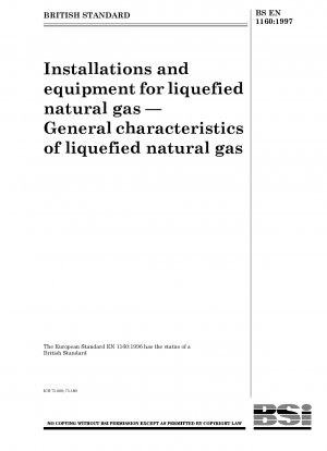 Anlagen und Ausrüstung für Flüssigerdgas – Allgemeine Eigenschaften von Flüssigerdgas