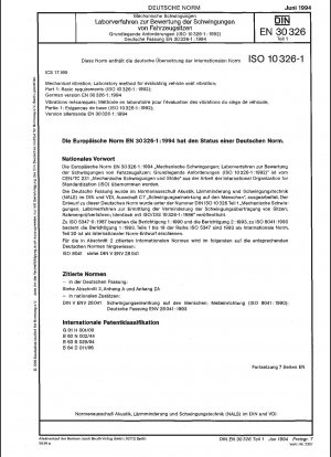 Mechanische Schwingungen; Laborverfahren zur Bewertung der Schwingungen von Fahrzeugsitzen; Teil 1: Grundlegende Anforderungen (ISO 10326-1:1992); Deutsche Fassung EN 30326-1:1994