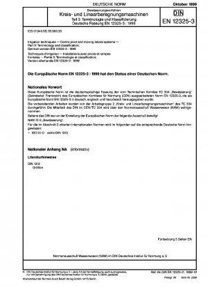 Bewässerungstechniken – Mittelschwenk- und bewegliche Seitensysteme – Teil 3: Terminologie und Klassifizierung; Deutsche Fassung EN 12325-3:1999