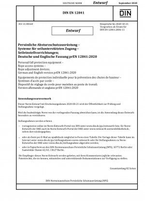 Persönliche Absturzschutzausrüstung - Seilzugangssysteme - Seilverstellgeräte; Deutsche und englische Version prEN 12841:2020