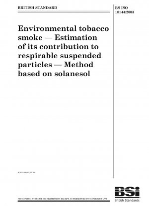 Tabakrauch in der Umgebung – Abschätzung seines Beitrags zu alveolengängigen Schwebeteilchen – Methode basierend auf Solanesol