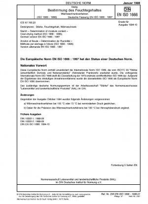 Stärke - Bestimmung des Feuchtigkeitsgehalts - Ofentrocknungsverfahren (ISO 1666:1996); Deutsche Fassung EN ISO 1666:1997