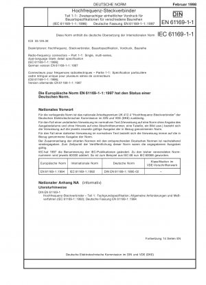 Hochfrequenzsteckverbinder - Teil 1-1: Einzel-, Mehrserien- und zweisprachige Blanko-Bauartspezifikation (IEC 61169-1-1:1996); Deutsche Fassung EN 61169-1-1:1997