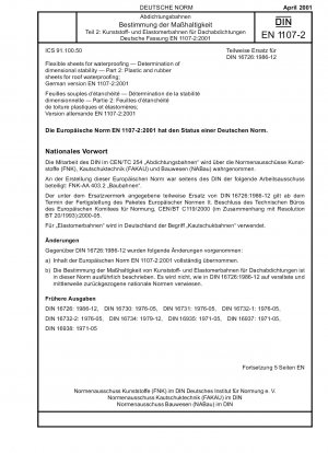 Flexible Dachabdichtungsbahnen - Bestimmung der Dimensionsstabilität - Teil 2: Kunststoff- und Gummibahnen zur Dachabdichtung; Deutsche Fassung EN 1107-2:2001