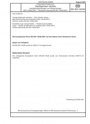 Transportable Gasflaschen - Gasflaschenventile - Herstellungsprüfungen und -kontrollen (ISO 14246:2001); Deutsche Fassung EN ISO 14246:2001