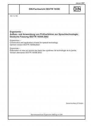 Ergonomie – Aufbau und Anwendung von Tests für die Sprachtechnik; Deutsche Fassung ISO/TR 19358:2002