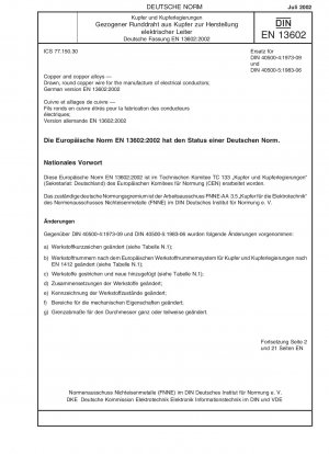 Kupfer und Kupferlegierungen - Gezogener, runder Kupferdraht zur Herstellung elektrischer Leiter; Deutsche Fassung EN 13602:2002