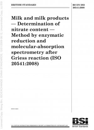 Milch und Milchprodukte - Bestimmung des Nitratgehalts - Methode durch enzymatische Reduktion und Molekülabsorptionsspektrometrie nach Griess-Reaktion