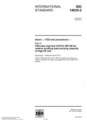 Zahnräder - FZG-Testverfahren - Teil 2: FZG-Stufenlasttest A10/16, 6R/120 für die relative Fresstragfähigkeit von High-EP-Ölen
