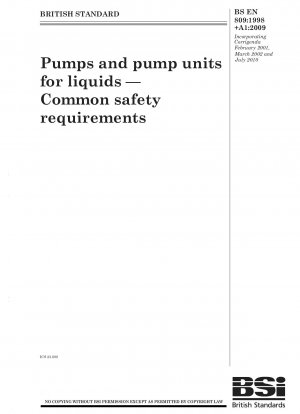 Pumpen und Pumpenaggregate für Flüssigkeiten. Gemeinsame Sicherheitsanforderungen