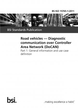 Straßenfahrzeuge. Diagnosekommunikation über Controller Area Network (DoCAN). Allgemeine Informationen und Anwendungsfalldefinition