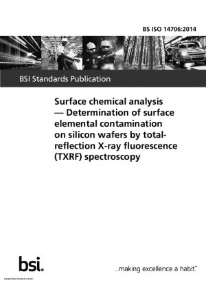 Chemische Oberflächenanalyse. Bestimmung der Oberflächenelementkontamination auf Siliziumwafern mittels Totalreflexions-Röntgenfluoreszenzspektroskopie (TXRF).