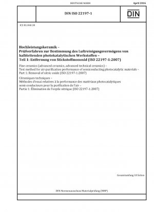 Feinkeramik (Hochleistungskeramik, Hochleistungskeramik) – Prüfverfahren für die Luftreinigungsleistung halbleitender photokatalytischer Materialien – Teil 1: Entfernung von Stickoxid (ISO 22197-1:2007)