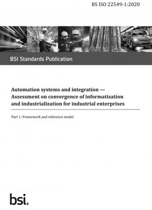 Automatisierungssysteme und Integration. Bewertung der Konvergenz von Informatisierung und Industrialisierung für Industrieunternehmen. Rahmen- und Referenzmodell