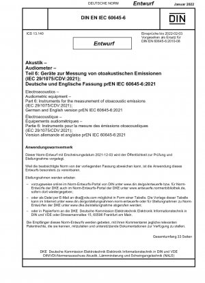 Elektroakustik – Audiometrische Geräte – Teil 6: Instrumente zur Messung otoakustischer Emissionen (IEC 29/1075/CDV:2021); Deutsche und englische Version prEN IEC 60645-6:2021