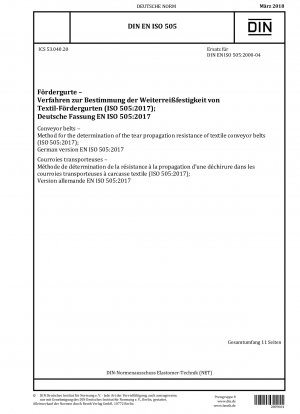 Förderbänder - Verfahren zur Bestimmung der Weiterreißfestigkeit textiler Förderbänder (ISO 505:2017); Deutsche Fassung EN ISO 505:2017